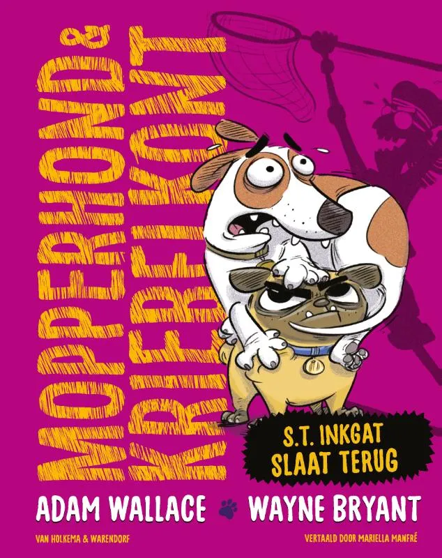 Mopperhond & Kriebelkont – S.T. Inkgat slaat terug | 9789000401154 Mopperhond & Kriebelkont – S.T. Inkgat slaat terug