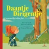 Daantje Dirigentje en een stilgevallen fluit | 9789002277795