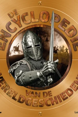 De encyclopedie van de wereldgeschiedenis