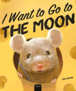 I Want to Go to the Moon