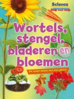Wortels, stengels, bladeren en bloemen | 9789463412186 Wortels, stengels, bladeren en bloemen | 9789463412186