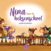 Nina naar de heksenschool | 9789080563834 Nina naar de heksenschool | 9789080563834