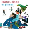 Ridders, dino's, en piraten | 9789021668895