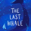 The Last Whale | 9781803288055