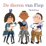 De dieren van Fiep | 9789021682532 De dieren van Fiep | 9789021682532