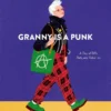 Granny Is a Punk | 9789461153050 Granny Is a Punk | 9789461153050