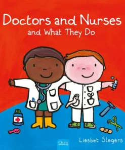 Doctors and Nurses and What They Do