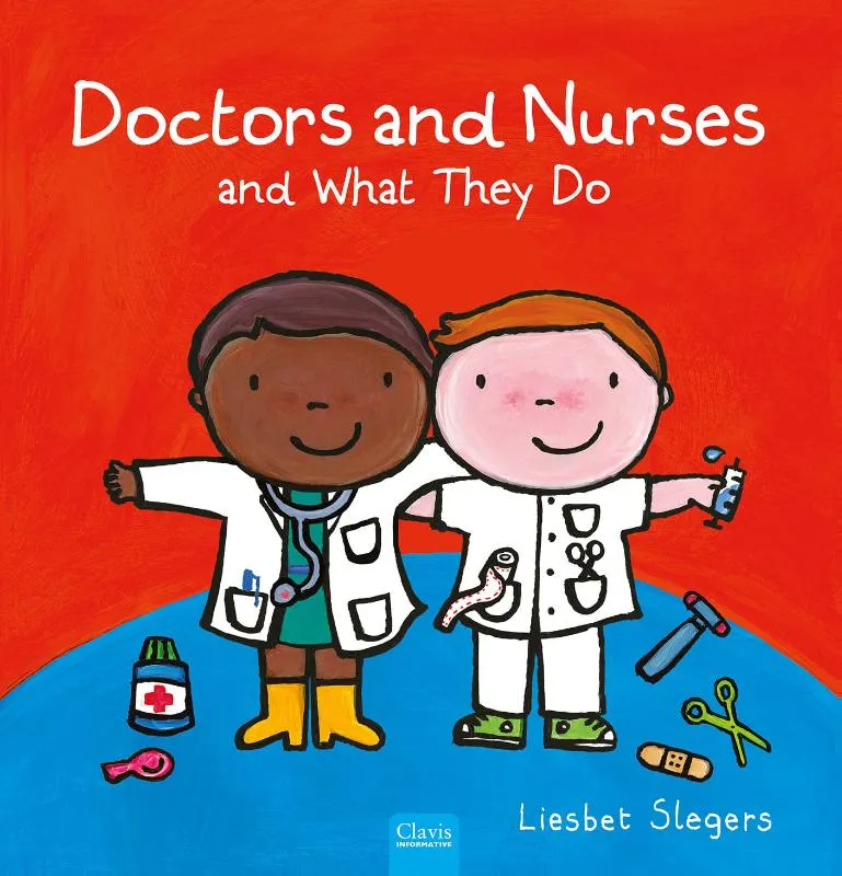 Doctors and Nurses and What They Do | 9798890633385 Doctors and Nurses and What They Do