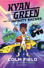 Kyan Green and the Infinity Racers | 9781526644336 Kyan Green and the Infinity Racers | 9781526644336