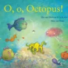 O, O, Octopus! | 9789047702757 O, O, Octopus! | 9789047702757