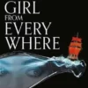 The Girl From Everywhere | 9781471406720