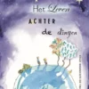 Het leven achter de dingen | 9789089672377