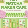 Het Matcha Maker Café | 9789021064765 Het Matcha Maker Café | 9789021064765