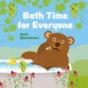Bath Time for Everyone | 9798890630933 Bath Time for Everyone | 9798890630933