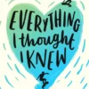 Everything I Thought I Knew | 9781406395501