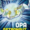 Opa astronaut | 9789462916937