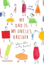 My Dad is My Uncle's Brother | 9780500651612