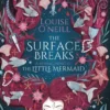 The Surface Breaks A Reimagining of The Little Mermaid | 9781407192390