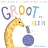Groot en Klein, een boek vol tegenstellingen | 9789044754087