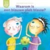 Waarom is een blauwe plek blauw? | 9789463833233
