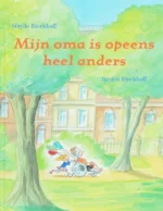 Mijn oma is opeens heel anders | 9789053415153