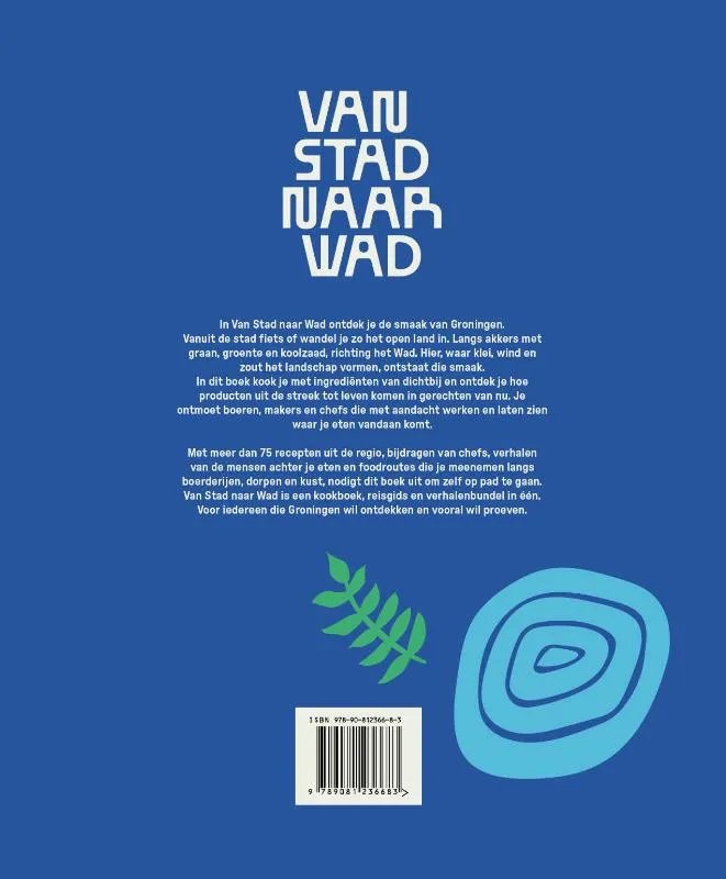 Van Stad naar Wad - De smaak van Groningen | 9789081236683 Van Stad naar Wad - De smaak van Groningen - Afbeelding 2