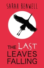 The Last Leaves Falling | 9781909531192