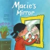 Macie's Mirror | 9781605375144