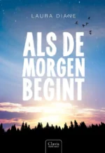 Als de morgen begint | 9789000376230 Als de morgen begint | 9789000376230