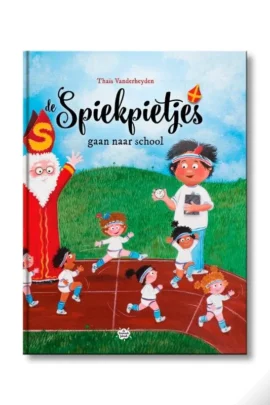 De Spiekpietjes gaan naar school | 9789463889414