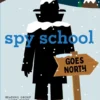 Spy School Goes North | 9781665932486 Spy School Goes North | 9781665932486