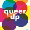 An Uplifting Guide to LGBTQ+ Love, Life and Mental Health | 9781406399592 An Uplifting Guide to LGBTQ+ Love, Life and Mental Health | 9781406399592