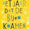 Het jaar dat de bijen kwamen | 9789021686196 Het jaar dat de bijen kwamen | 9789021686196