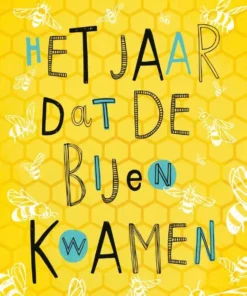 Het jaar dat de bijen kwamen