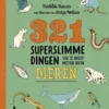 321 superslimme dingen die je moet weten over dieren | 9789059968332 321 superslimme dingen die je moet weten over dieren | 9789059968332