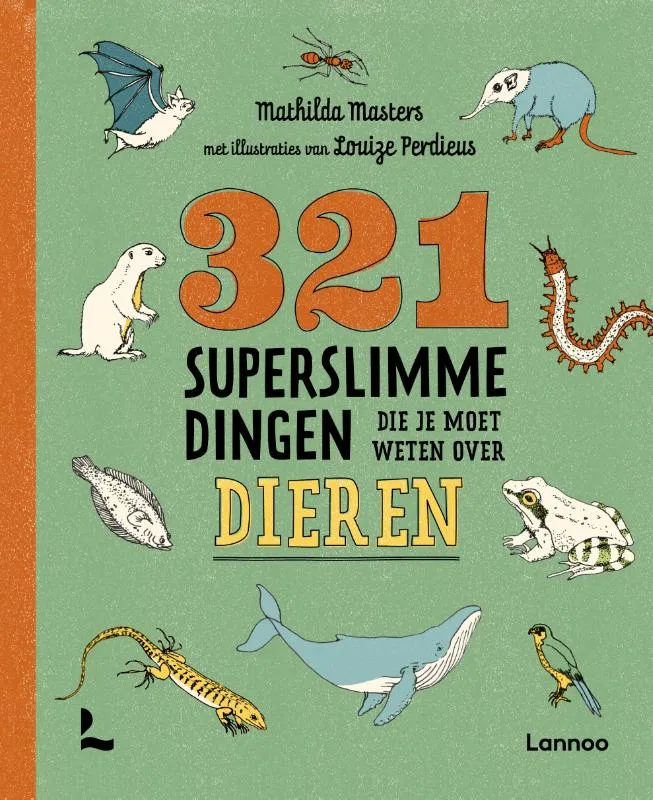 321 superslimme dingen die je moet weten over dieren | 9789059969315 321 superslimme dingen die je moet weten over dieren