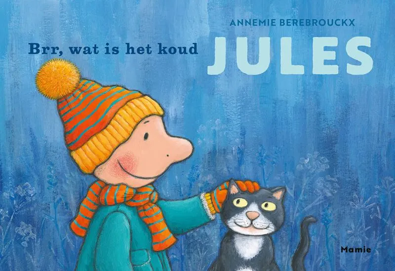 Brr, wat is het koud, Jules! | 9789464599367 Brr, wat is het koud, Jules!