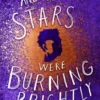 And the Stars Were Burning Brightly | 9781471178993