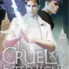 Cruel and Fated Light | 9781534453685 Cruel and Fated Light | 9781534453685