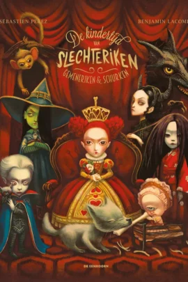 De kindertijd van slechteriken, gemeneriken en monsters