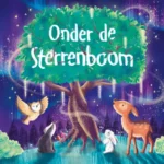 Onder de sterrenboom | 9789036647212 Onder de sterrenboom | 9789036647212