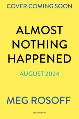 Almost Nothing Happened