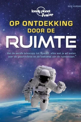 Op ontdekking door de ruimte (Lonely planet junior)