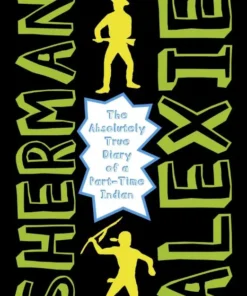 The Absolutely True Diary of a Part-Time Indian