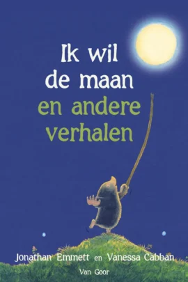 Ik wil de maan en andere verhalen