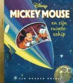Mickey Mouse en zijn ruimteschip | 9789047622932 Mickey Mouse en zijn ruimteschip | 9789047622932