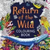 Return of the Wild Colouring Book | 9781474996532 Return of the Wild Colouring Book | 9781474996532