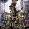 Ghosts of the Shadow Market | 9781529954289
