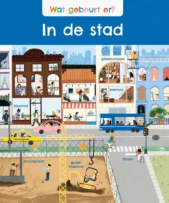 Wat gebeurt er? In de stad