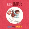 Klein Jantje gaat op reis | 9789047850229